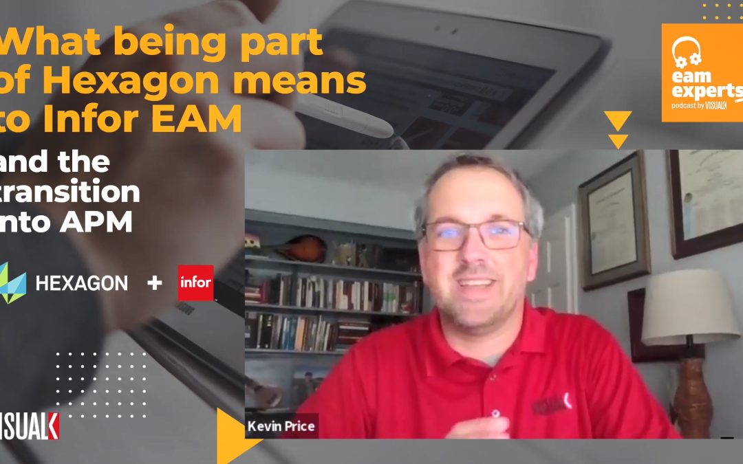 Podcast: What being part of Hexagon means to Infor EAM and the transition into APM