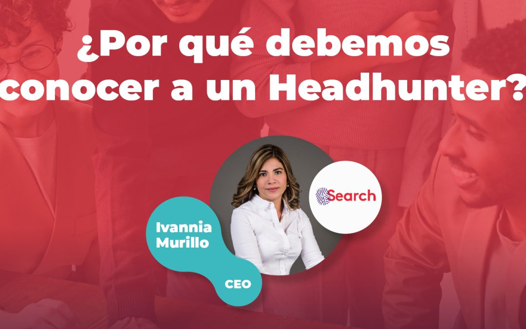 ¿Por qué debemos conocer a un Headhunter?