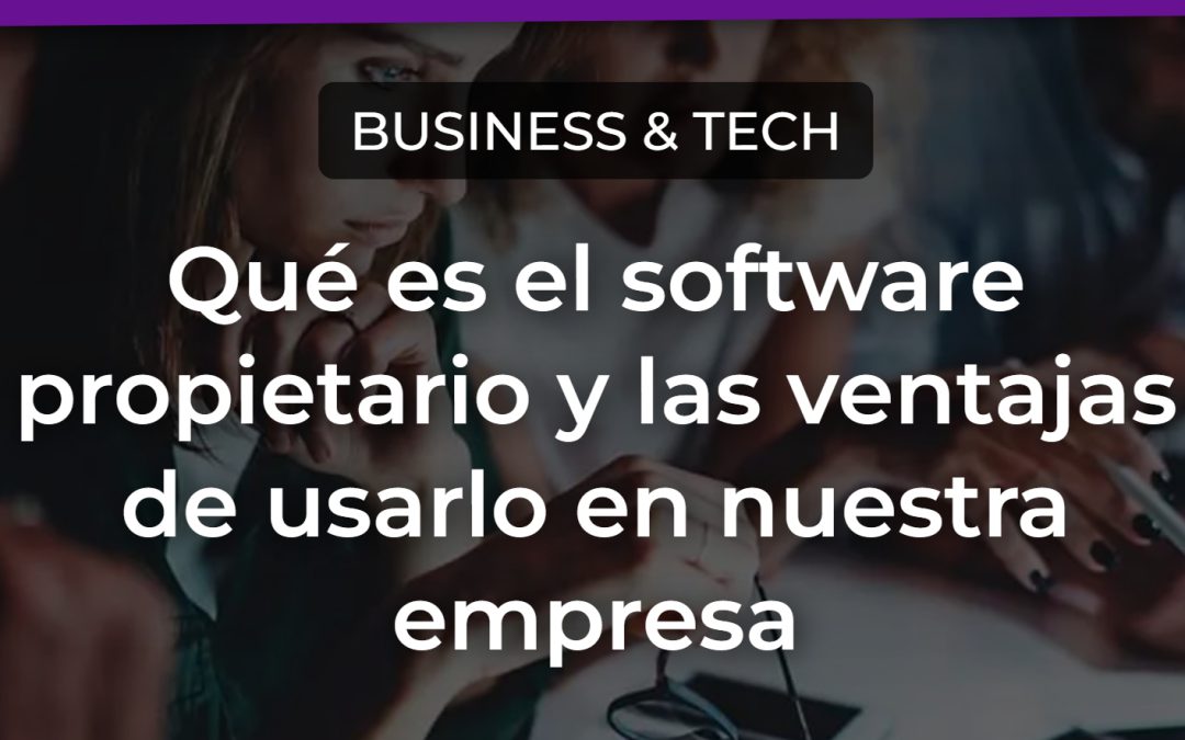 Software propietario y las ventajas