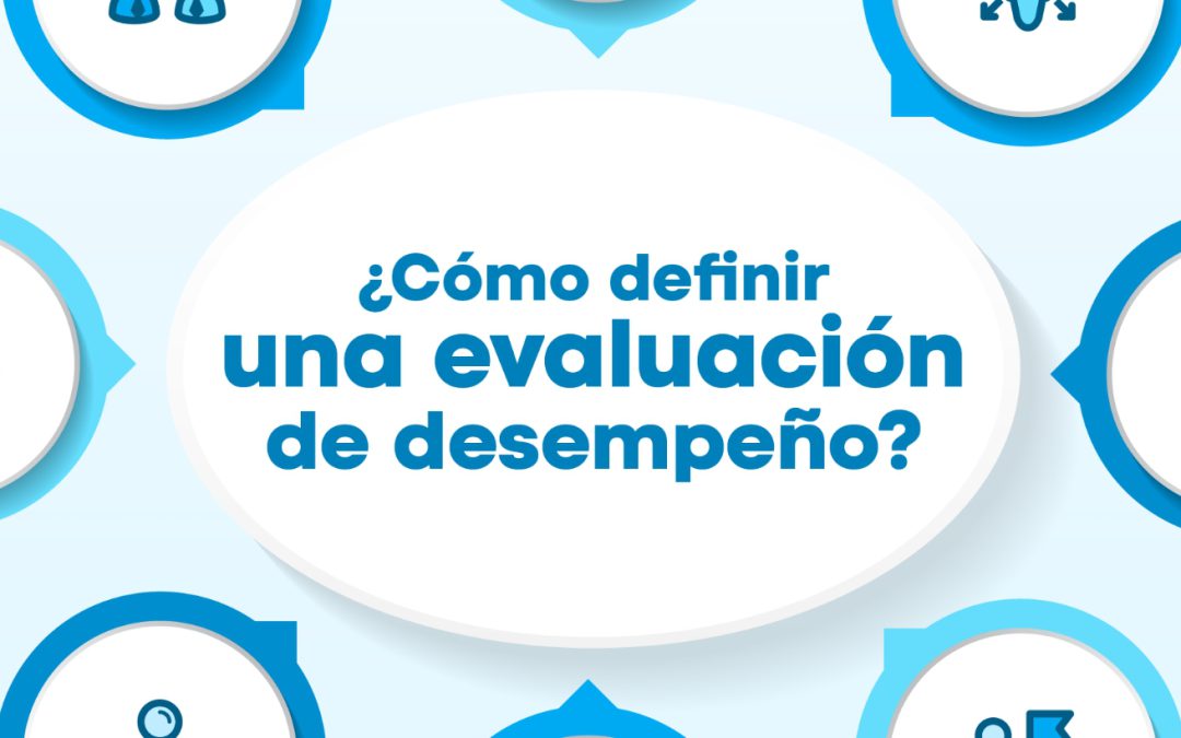 Cómo definir un proceso de evaluaciones de desempeño