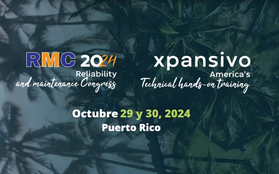 RMC-Xpansivo Congress 2024: A Key Event for Maintenance and Reliability Professionals