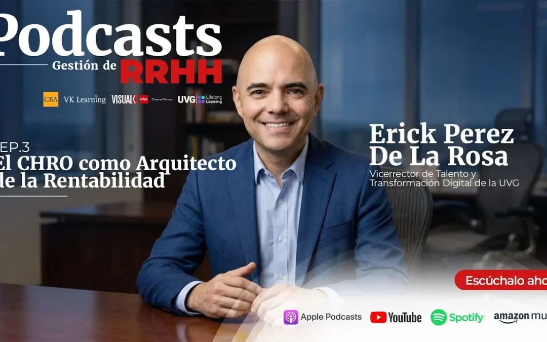 El CHRO como Arquitectode la Rentabilidad – Erick Perez De La Rosa